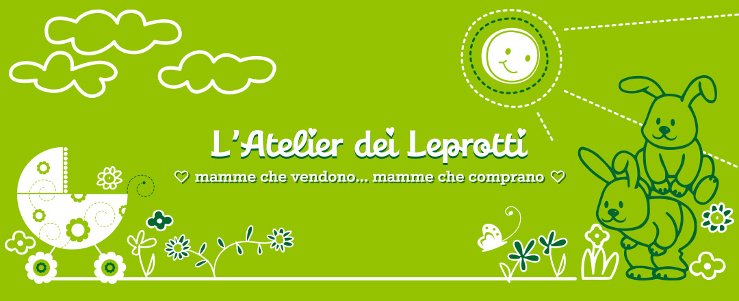 L'Atelier dei Leprotti. Mamme che vendono... mamme che comprano